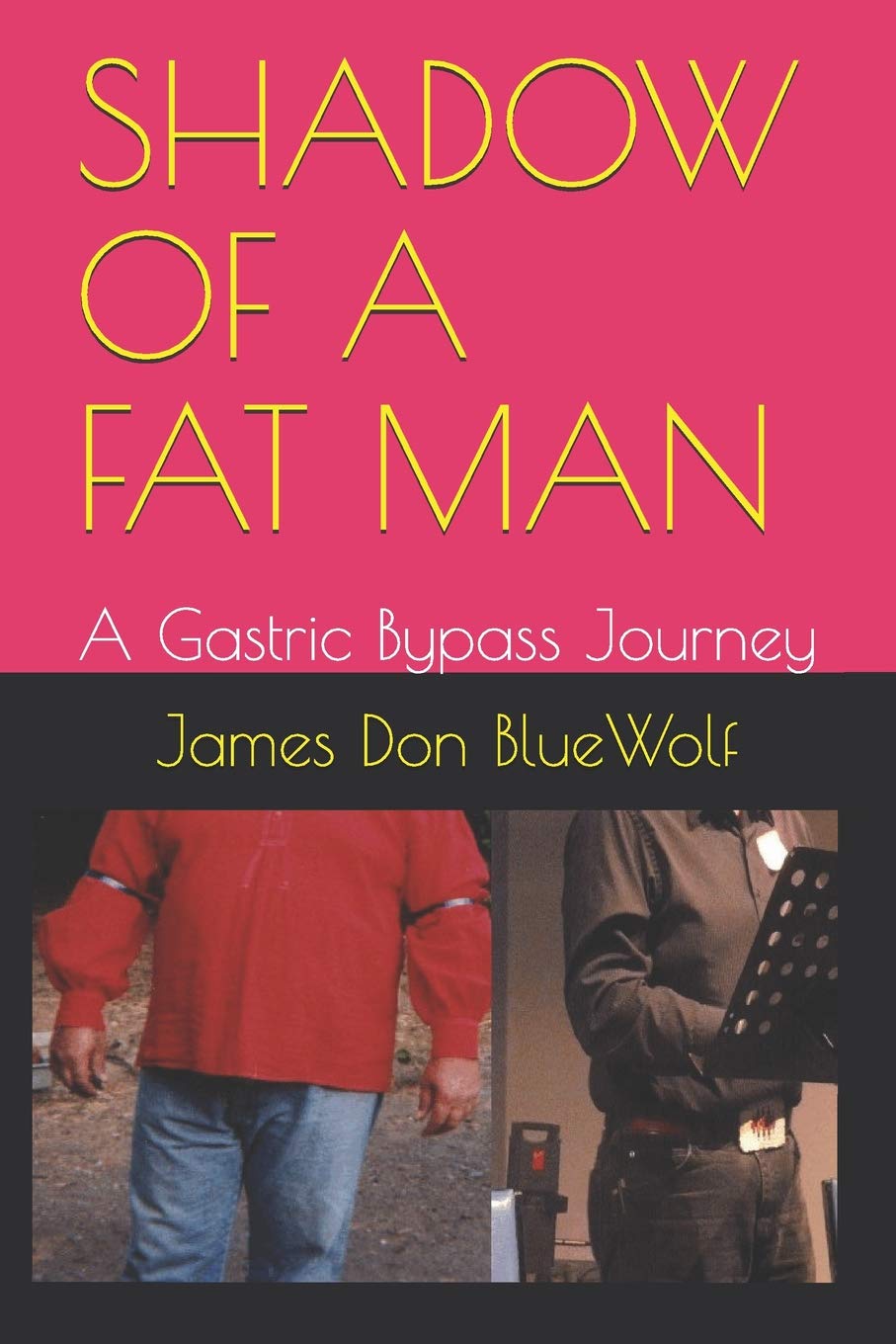 SHADOW OF A FAT MAN: A Gastric Bypass Journey Medicine