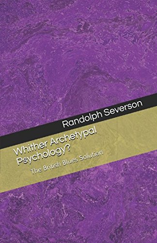 Whither Archetypal Psychology? The British Blues Solution Books