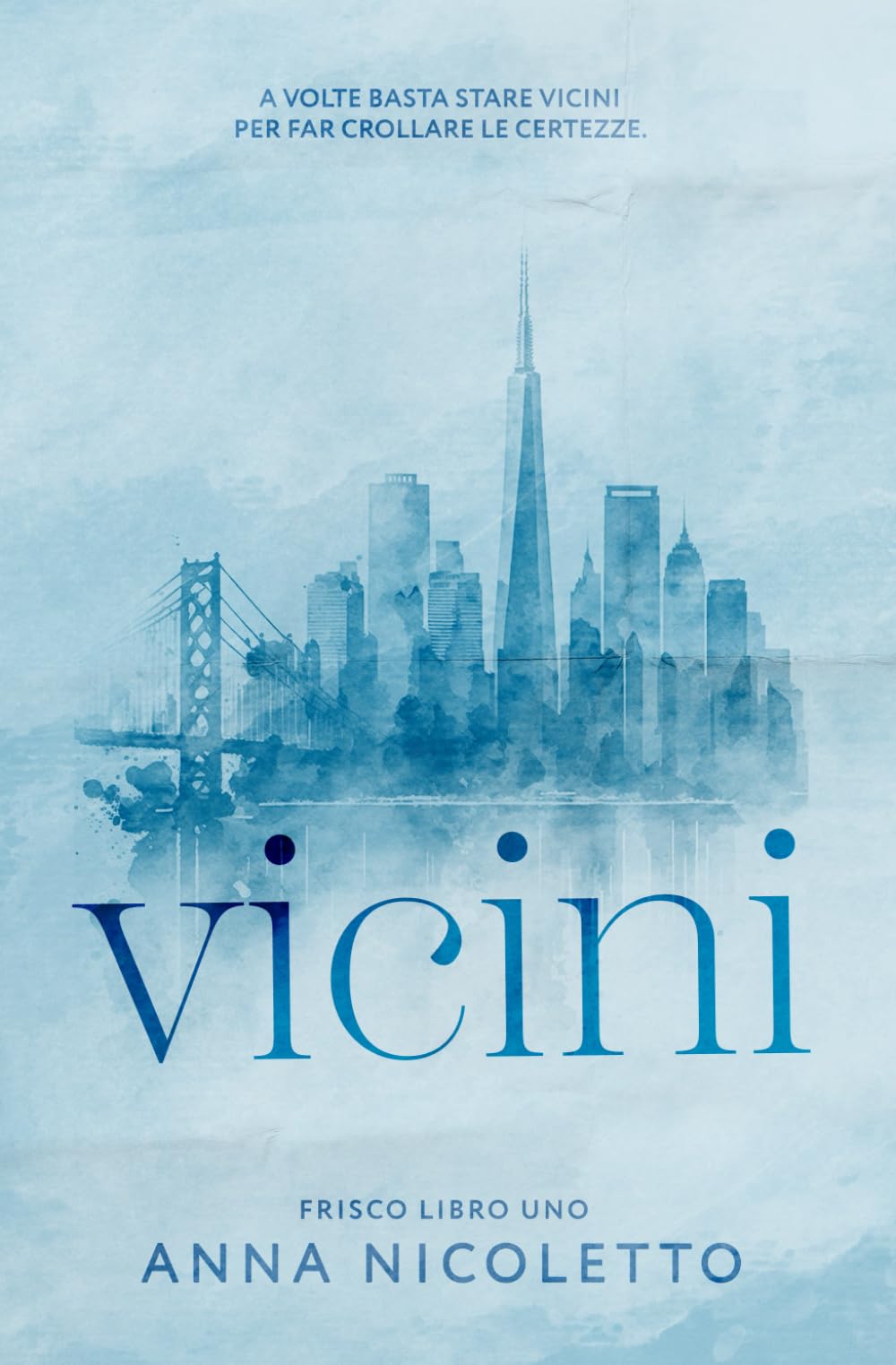 Vicini (Frisco, Band 1) Contemporary Romance
