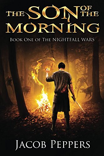 The Son of the Morning: Book One of The Nightfall Wars Dark Fantasy
