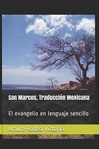 San Marcos, Traducción Mexicana: El evangelio en lenguaje sencillo (Evangelios a la Mexicana, Band 2) Religion & Esotericism