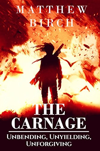 THE CARNAGE: Unbending, Unyielding, Unforgiving (The Carnage Trilogy, Band 1) Horror & Mystery