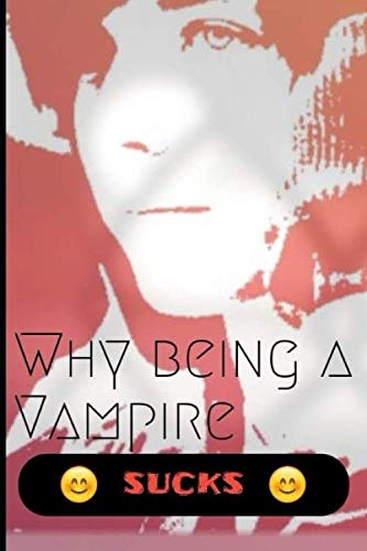 Why Being A Vampire SUCKS (The Darkhavenger Series, Band 1) Horror & Mystery