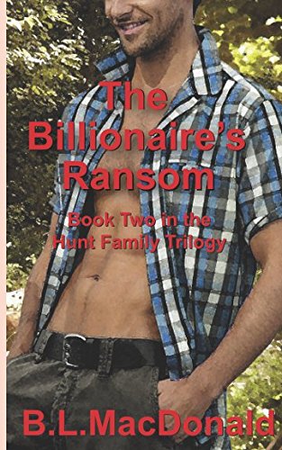 The Billionaire’s Ransom: Book Two in the Hunt Family Trilogy Eroticism