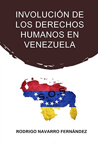 Involución de los derechos humanos en Venezuela Social Sciences