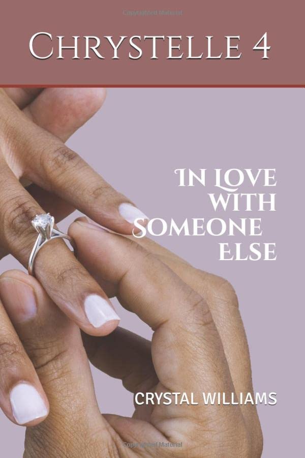 In Love with Someone Else (The Chrystelle Series, Band 4) International