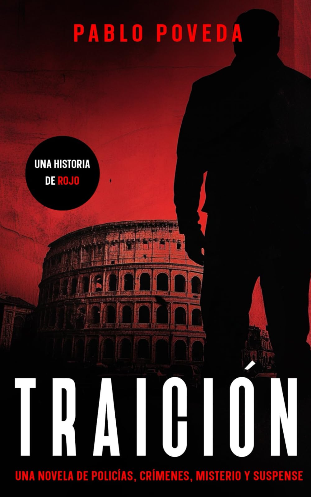 Traición: una historia de Rojo: Una novela de policías, crímenes, misterio y suspense (Inspector Rojo Novela negra policíaca crimen y misterio, Band 2) Action & Adventure