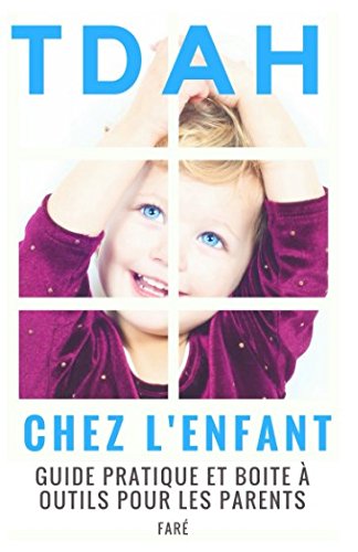 TDAH chez l’enfant : guide pratique et boite à outils pour les parents Psychology