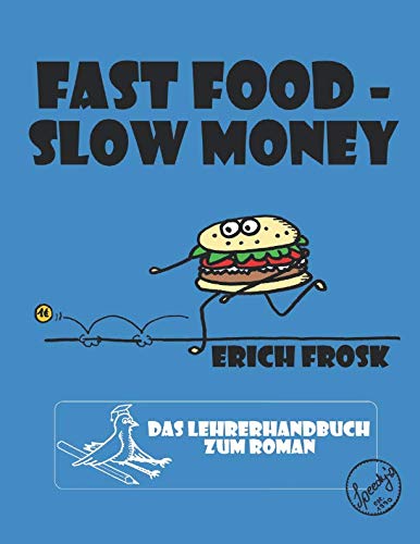 Fast Food - Slow Money: Das Lehrerhandbuch zum Roman book