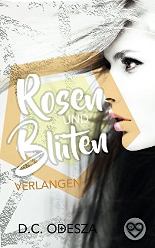 Rosen und Blüten: Verlangen (Spiegel und Scherben, Band 3) Humour & Satire