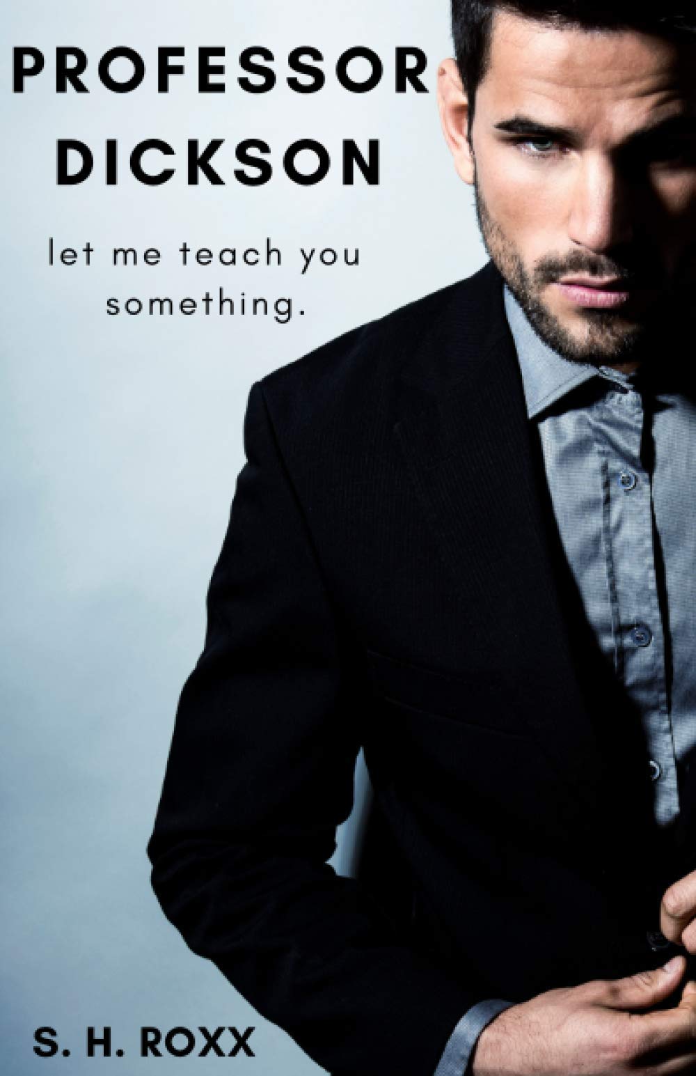 Professor Dickson: let me teach you something Eroticism