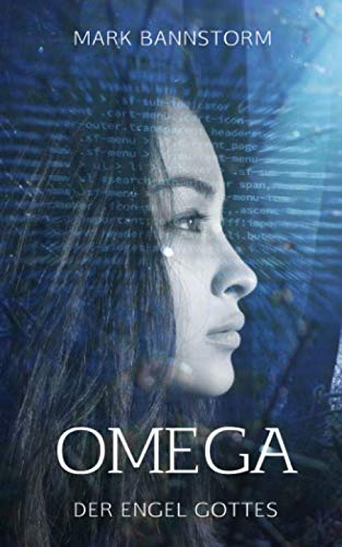 Omega - Der Engel Gottes (Omega-Chroniken, Band 1) Urban Fantasy
