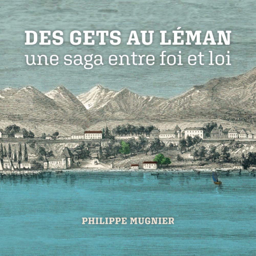 Des Gets au Léman, une saga entre foi et loi book