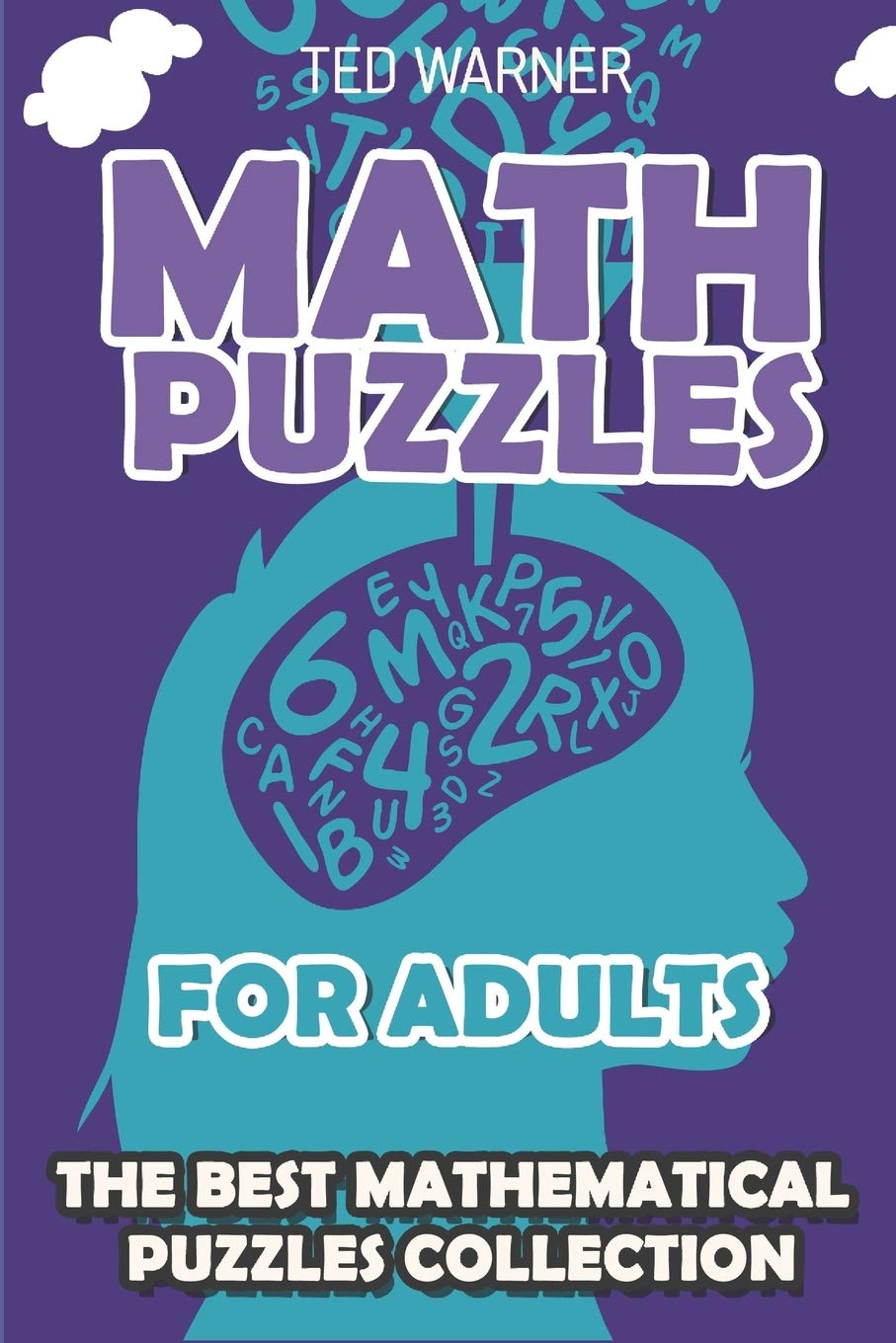 Math Puzzles For Adults: CalcuDoku Puzzles - 200 Math Puzzles with Answers (Math and Logic Puzzles, Band 5) Leisure & Fun