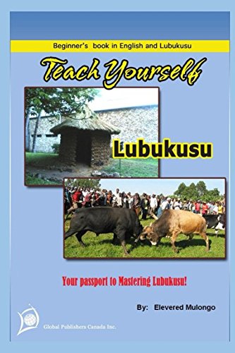 TEACH YOURSELF LUBUKUSU: YOUR PASSPORT TO MASTERING LUBUKUSU! Foreign Languages ​​& Dictionaries