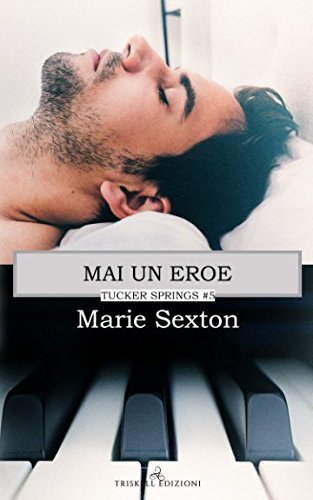 Mai un eroe (Tucker Springs, Band 5) LGBTQ+