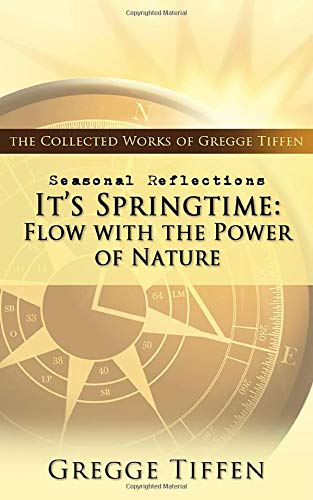 Seasonal Reflections: It's Springtime: Flow with the Power of Nature Geology & Geography