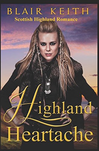 Highland Heartache (Scottish Highland Romance) Historical Fiction