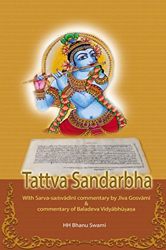 Tattva Sandarbha: With commentaries of Jīva Gosvāmī and Baladeva Vidyābhūṣaṇa (Ṣaṭ-sandarbha, Band 1) Philosophy