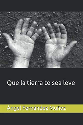 Que la tierra te sea leve Historical Fiction