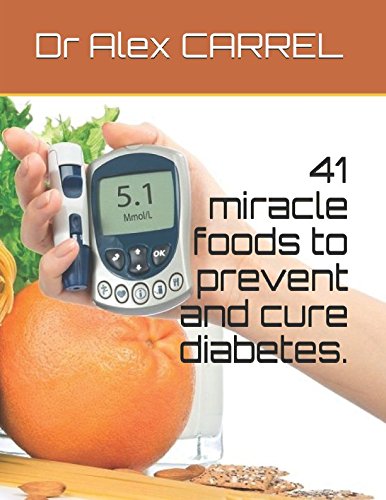 41 miracle foods to prevent and cure diabetes. Cooking & Enjoying