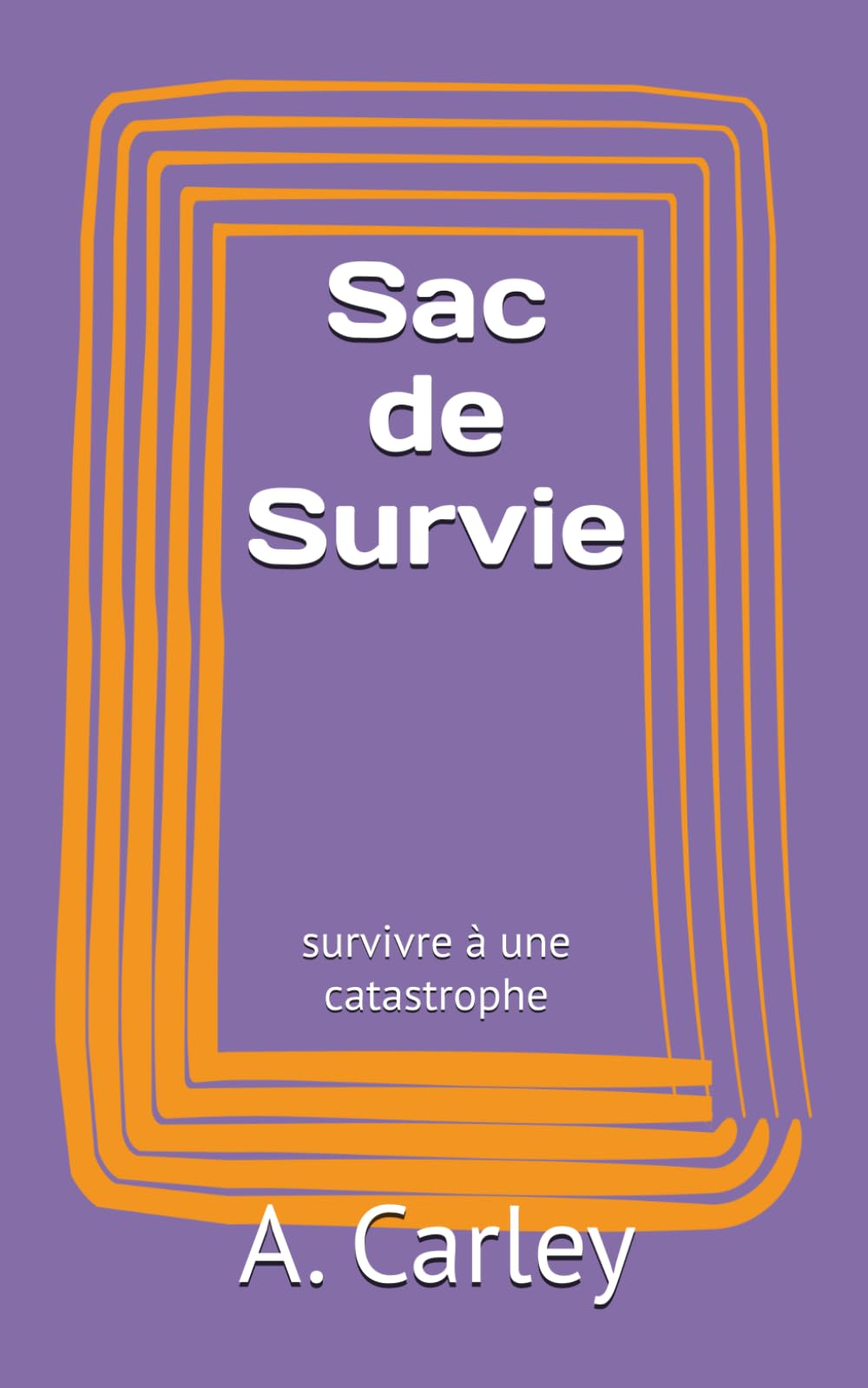Sac de Survie: survivre à une catastrophe book