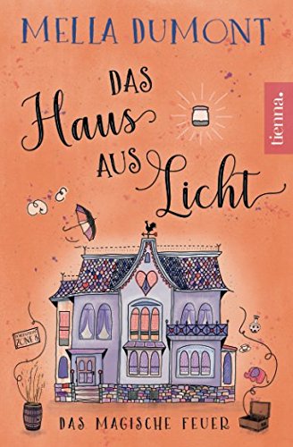 Das Haus aus Licht: Das magische Feuer (Lichtmagie, Band 2) Urban Fantasy
