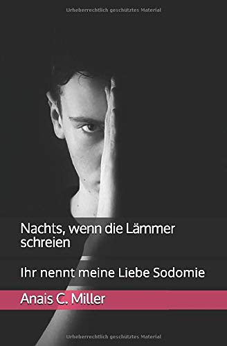 Nachts, wenn die Lämmer schreien: Ihr nennt meine Liebe Sodomie Politics & Society