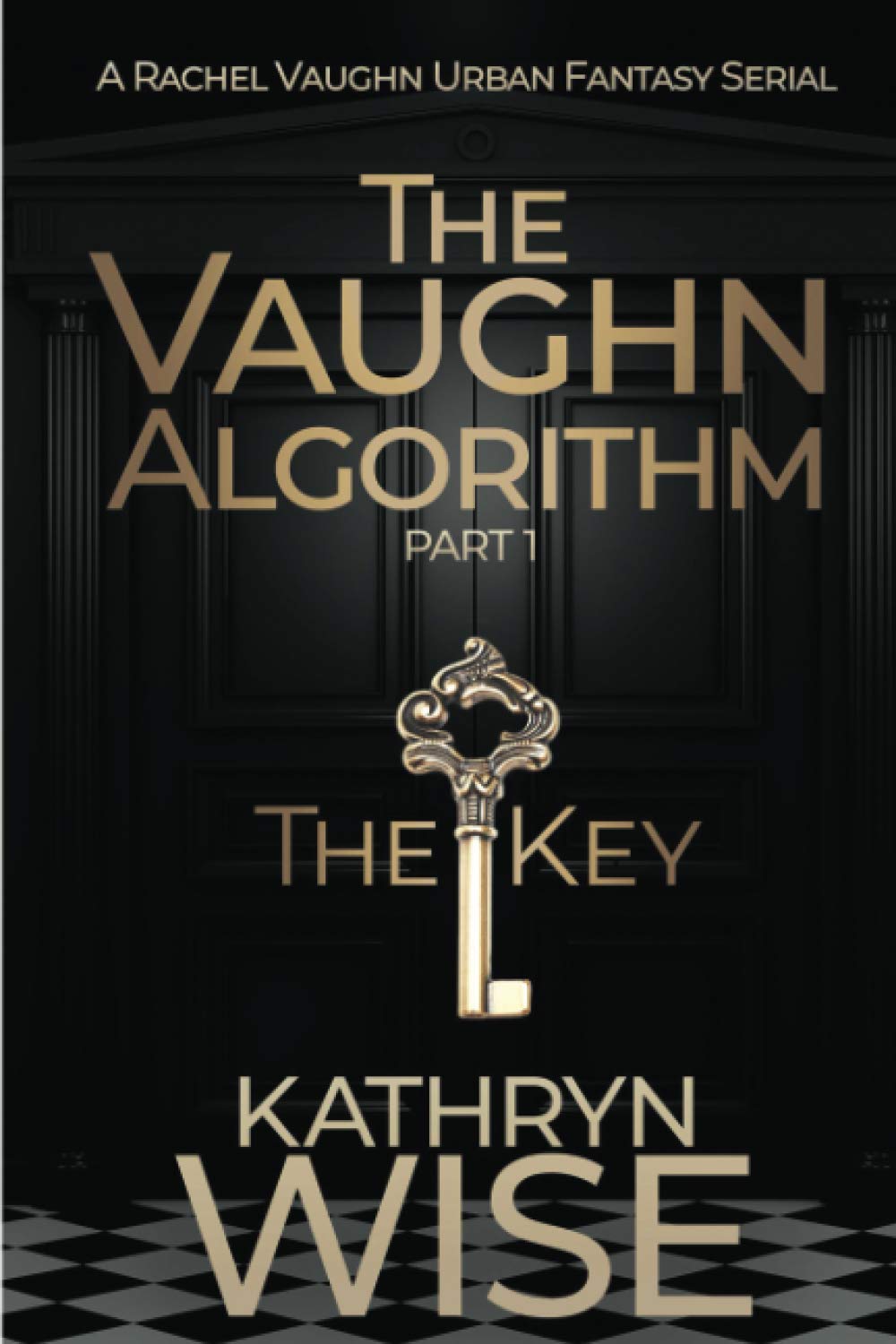 The Key (Rachel Vaughn Urban Fantasy Serial, Band 1) Contemporary literature