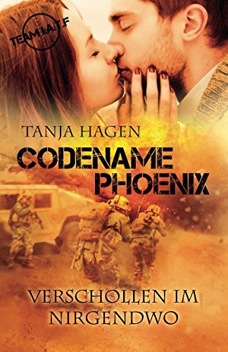 Codename Phoenix - Verschollen im Nirgendwo (Team I.A.T.F, Band 10) Suspense & Thrillers