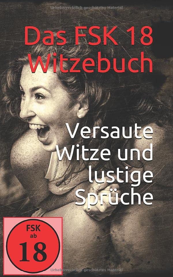 Das Witzebuch FSK18: Versaute Witze und lustige Sprüche Books
