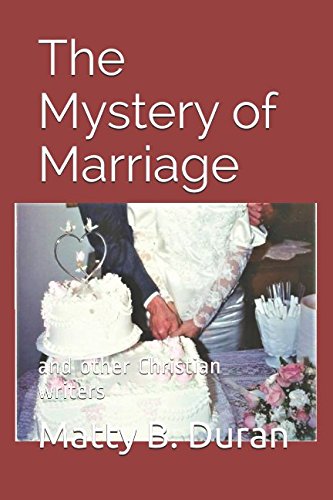 The Mystery of Marriage: and other Christian writings Politics & Society