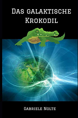 Das galaktische Krokodil Action & Adventure