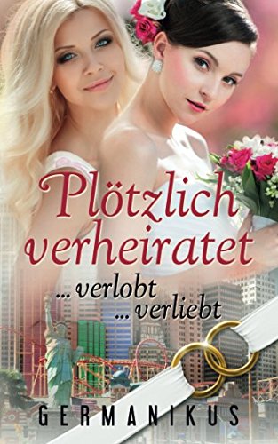 Plötzlich verheiratet ... verlobt ... verliebt LGBTQ+