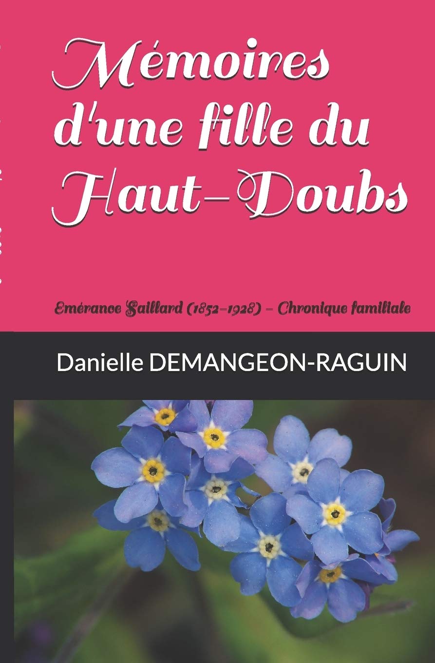 Mémoires d'une fille du Haut-Doubs: Emérance Saillard (1852-1928) Chronique familiale Roman paysan book