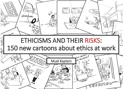 ETHICISMS AND THEIR RISKS: 150 new cartoons about ethics at work Humour & Satire