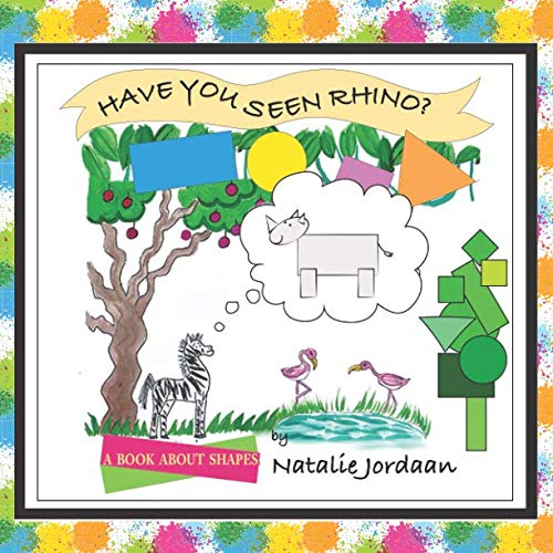 Have You Seen Rhino?: A Book About Shapes Novels & Short Stories