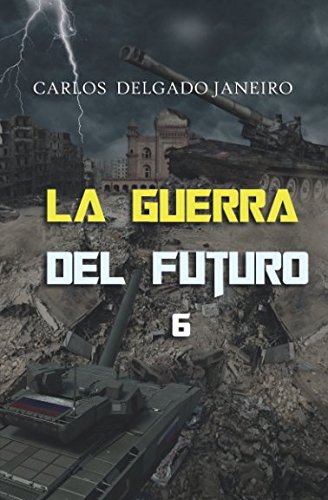 La Guerra del Futuro 6: Artillería y Tanques Contemporary literature