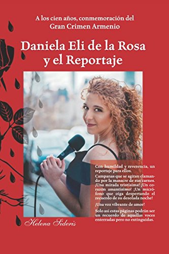 Daniela Eli de la Rosa y el Reportaje: A los cien años, conmemoración del Gran Crimen Armenio Historical Fiction