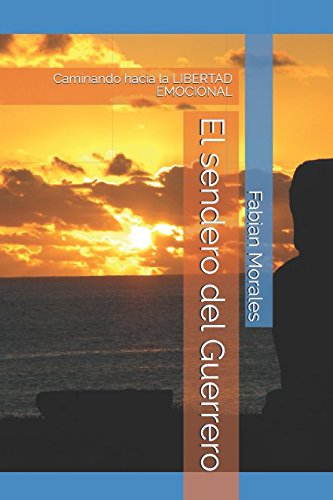 El sendero del Guerrero: Caminando hacia la LIBERTAD EMOCIONAL (Relaciones y amores toxicos con psicopatas, sociopatas, narcisistas, Band 3) Medicine
