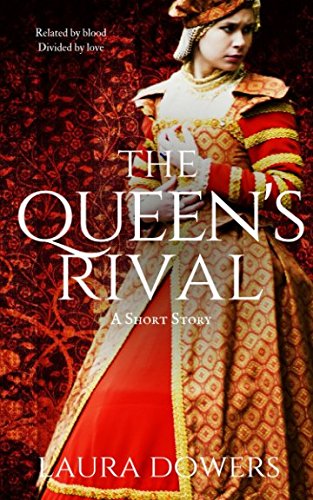 The Queen's Rival: Lettice Knollys: A Short Story Historical Fiction