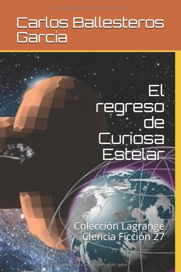 El regreso de Curiosa Estelar: Colección Lagrange Ciencia Ficción 27 (Nueva España Galactica, Band 17) Action & Adventure