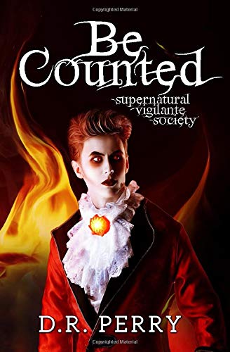 Be Counted (Supernatural Vigilante Society, Band 1) Humour & Satire