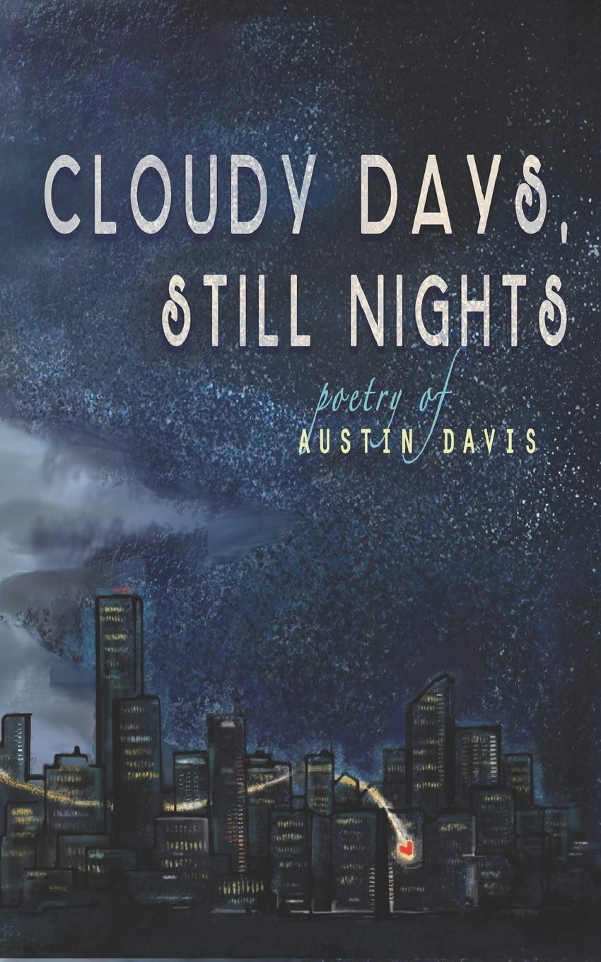 Cloudy Days, Still Nights Poetry