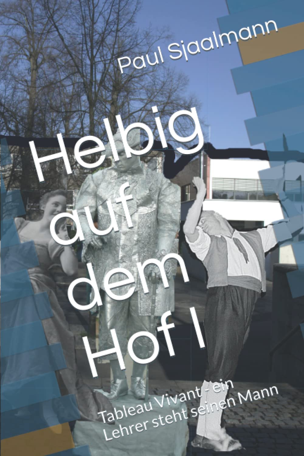 Helbig auf dem Hof I: Tableau Vivant - ein Lehrer steht seinen Mann Humour & Satire