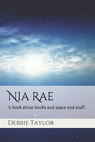 Nia Rae: A book about boobs and space and stuff. (The Kali Series, Band 1) Urban Fantasy