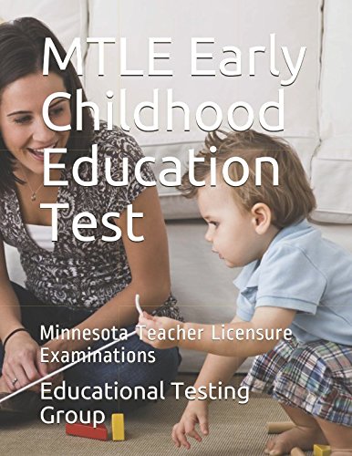 MTLE Early Childhood Education Test: Minnesota Teacher Licensure Examinations Study Guides