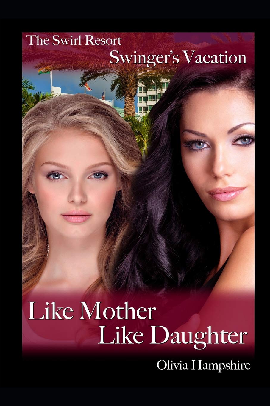 The Swirl Resort, Swinger's Vacation, Like Mother, Like Daughter Contemporary literature
