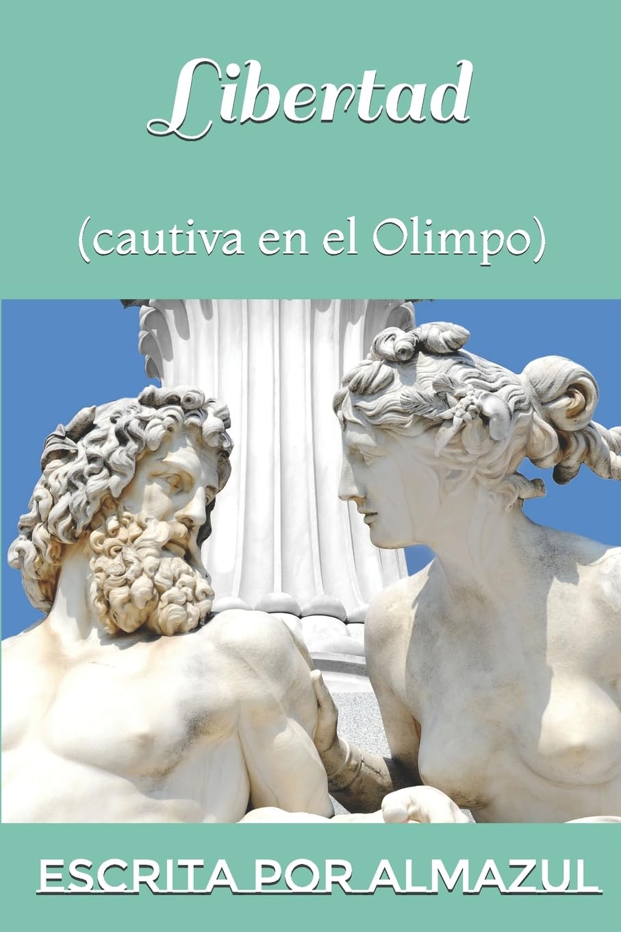 Libertad: (cautiva en el Olimpo) Contemporary literature