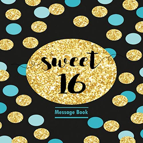 Sweet 16 Message Book: Polka Dot Cover Guest Register Log (Sweet Sixteen Gifts, Band 56) Media & Communication